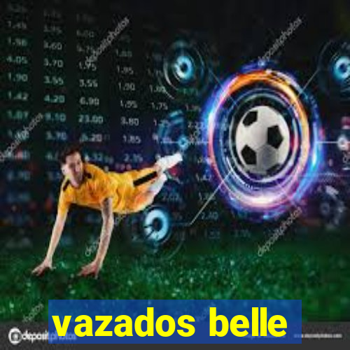 vazados belle